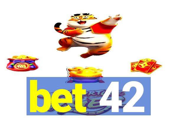 bet 42